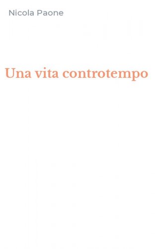 Una vita controtempo