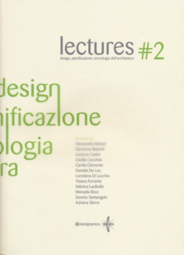 Lectures. Design, pianificazione, tecnologia dell'architettura