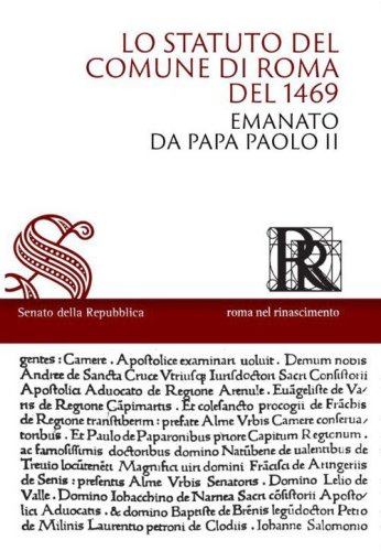Lo Statuto del Comune di Roma del 1469 emanato da papa Paolo II