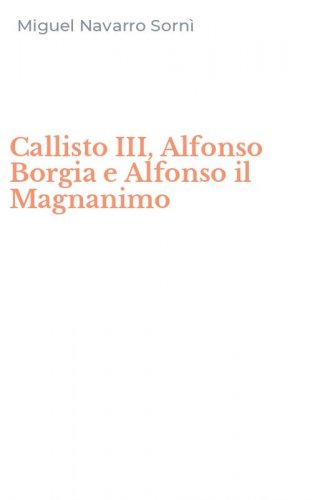 Callisto III, Alfonso Borgia e Alfonso il Magnanimo