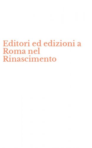 Editori ed edizioni a Roma nel Rinascimento