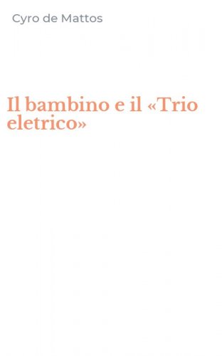 Il bambino e il &laquo;Trio eletrico&raquo;