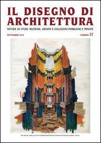 Il disegno di architettura. Notizie su studi, ricerche, archivi e collezioni pubbliche e private