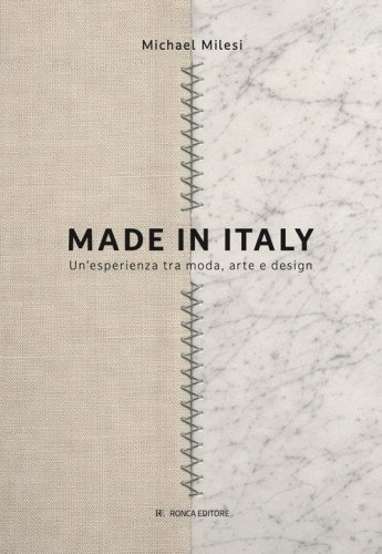 Made in Italy. Un'esperienza tra moda, arte e design