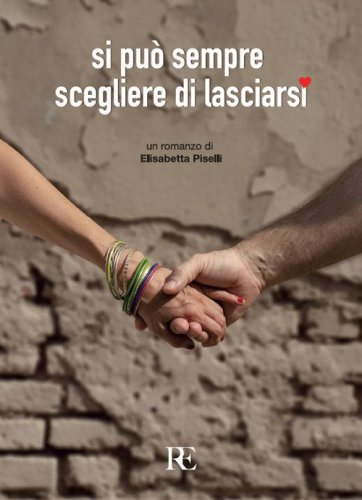 Si pu&ograve; sempre scegliere di lasciarsi