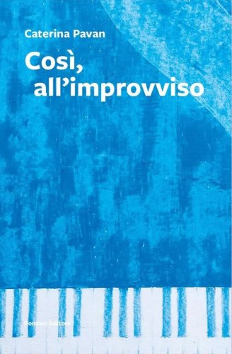 Cos&igrave;, all'improvviso