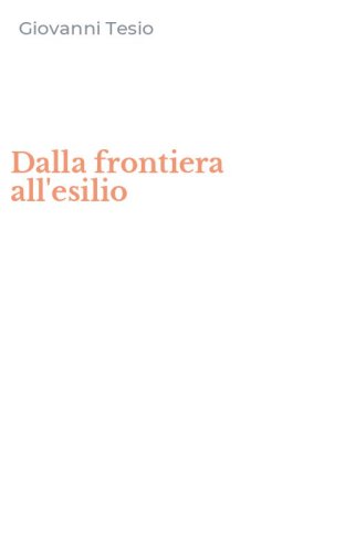Dalla frontiera all'esilio