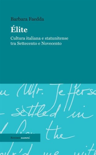 &Eacute;lite. Cultura italiana e statunitense tra Settecento e Novecento