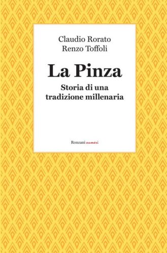 La pinza. Storia di una tradizione millenaria