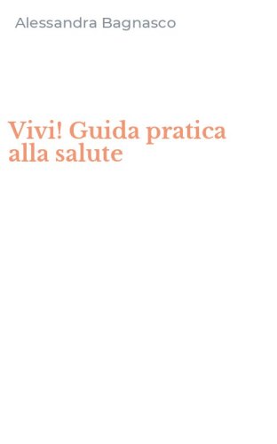 Vivi! Guida pratica alla salute