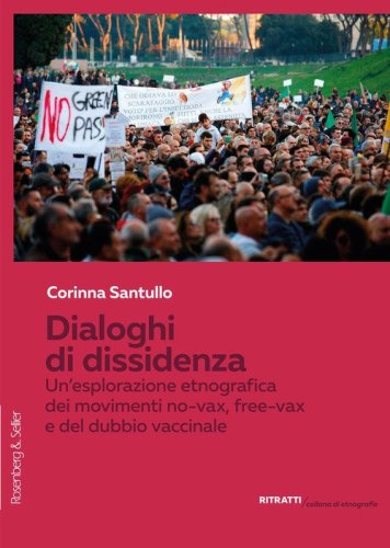 Dialoghi di dissidenza. Un'esplorazione etnografica dei movimenti No-Vax, Free-Vax e del dubbio vaccinale
