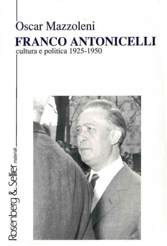 Franco Antonicelli. Cultura e politica (1925-1950)