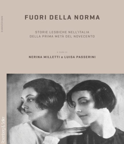 Fuori della norma. Storie lesbiche nell'Italia della prima met&agrave; del Novecento