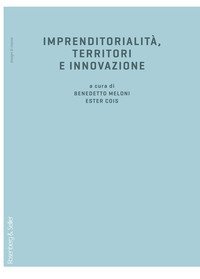 Imprenditorialit&agrave;, territori e innovazione