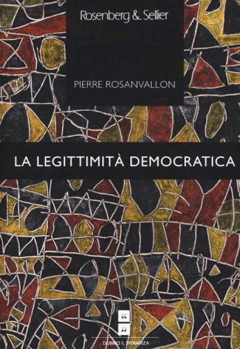 La legittimit&agrave; democratica. Imparzialit&agrave;, riflessivit&agrave;, prossimit&agrave;