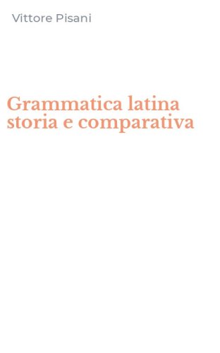 Grammatica latina storia e comparativa