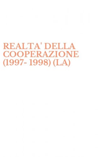 REALTA' DELLA COOPERAZIONE (1997-1998) (LA)