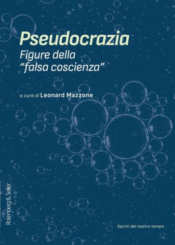 Pseudocrazia. Figure della &laquo;falsa coscienza&raquo;