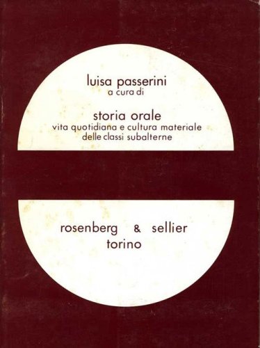 Storia orale. Vita quotidiana e cultura materiale delle classi subalterne