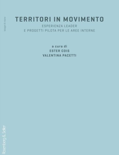 Territori in movimento. Esperienza LEADER e progetti pilota per le aree interne