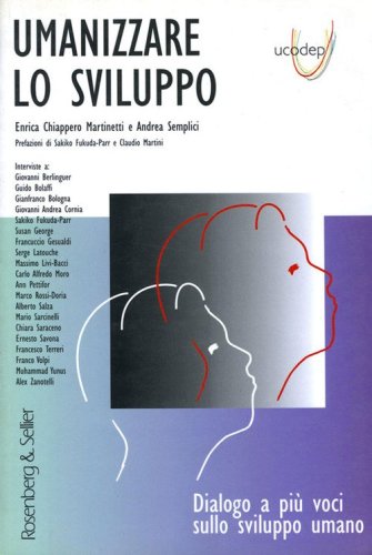 Umanizzare lo sviluppo. Dialogo a pi&ugrave; voci sullo sviluppo umano