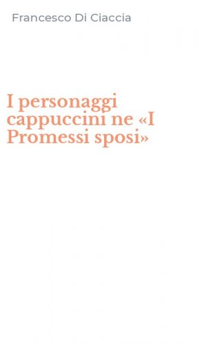 I personaggi cappuccini ne &laquo;I Promessi sposi&raquo;