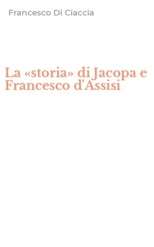 La &laquo;storia&raquo; di Jacopa e Francesco d'Assisi