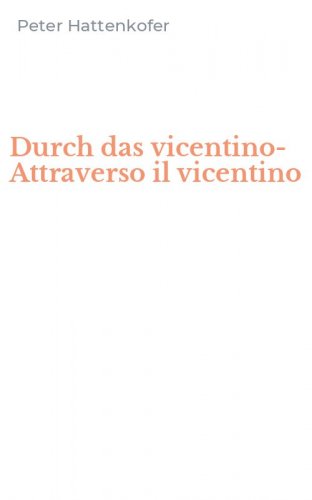 Durch das vicentino-Attraverso il vicentino