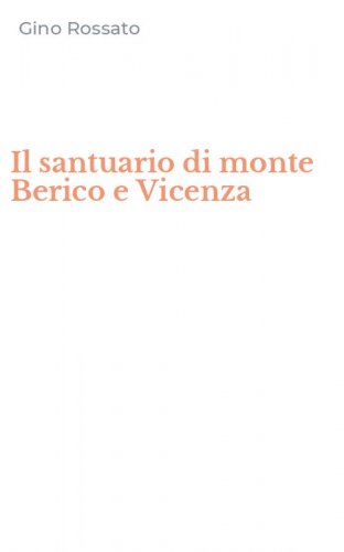 Il santuario di monte Berico e Vicenza