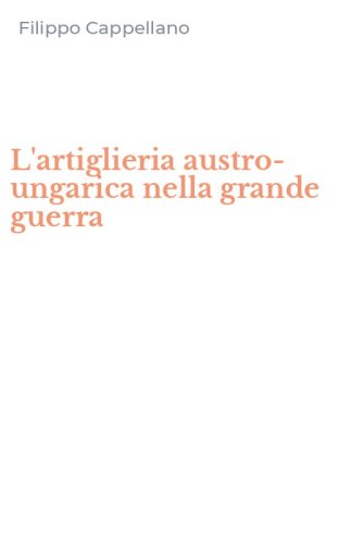 L'artiglieria austro-ungarica nella grande guerra