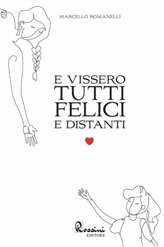 E vissero tutti felici e distanti
