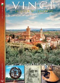 Vinci. La citt&agrave; di Leonardo