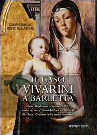 Il caso Vivarini a Barletta. Dalla Madonna in trono (1483) nella chiesa di Sant'Andrea ai percorsi di Alvise Vivarini sulla costa adriatica