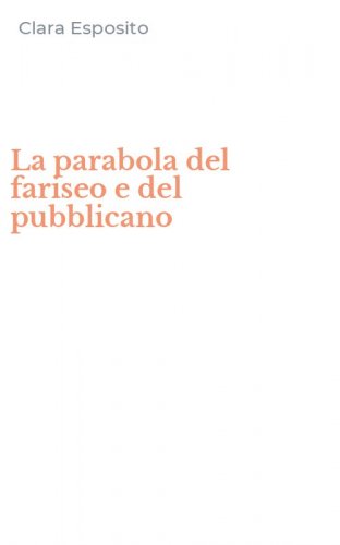 La parabola del fariseo e del pubblicano