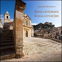 Scicli, citt&agrave; felice-Scicli, city of joy