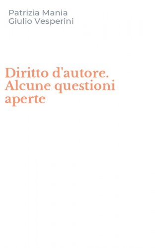 Diritto d'autore. Alcune questioni aperte