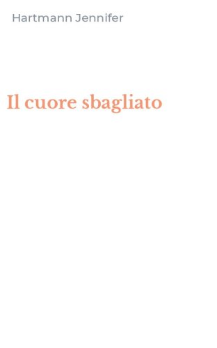 Il cuore sbagliato