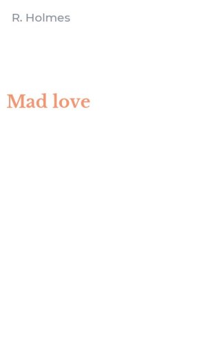 Mad love