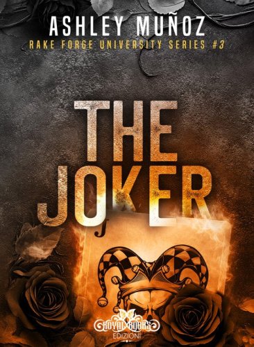 The joker. Rake Forge University. Ediz. italiana