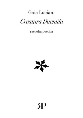 Creatura duemila. Raccolta poetica