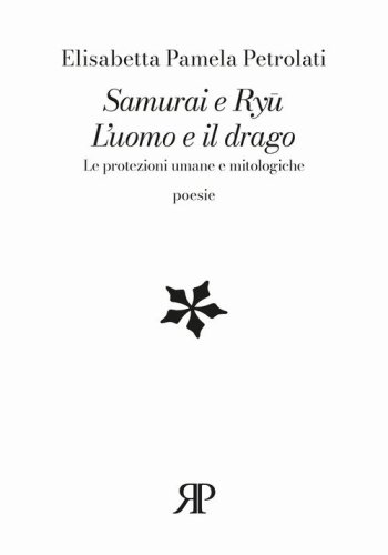 Samurai e Ry&ucirc;. L'uomo e il drago. Le protezioni umane e mitologiche