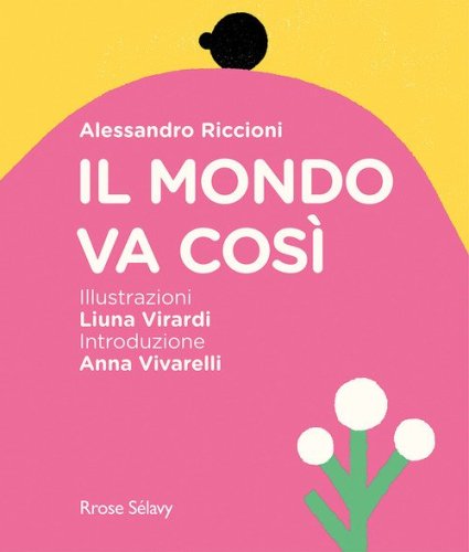 Il mondo va cos&igrave;