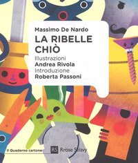 La ribelle Chi&ograve;