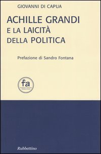 Achille Grandi e la laicit&agrave; della politica