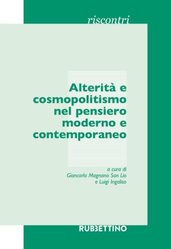 Alterit&agrave; e cosmopolitismo nel pensiero moderno e contemporaneo. Atti del Seminario (Catania, 15 marzo 2017)