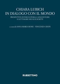 Chiara Lubich in dialogo con il mondo. Prospettive interculturali, linguistiche e letterarie nei suoi scritti
