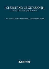 &laquo;Ci restano le citazioni&raquo;. L'opera di Agostino Venanzio Reali