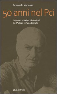 Cinquant'anni nel PCI