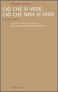 Ci&ograve; che si vede, ci&ograve; che non si vede. E altri scritti