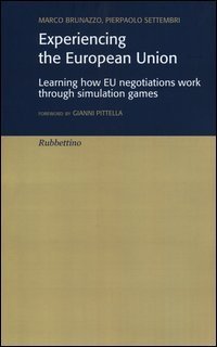 Experiencing the European Union. Learning how EU negotiations work through simulation games